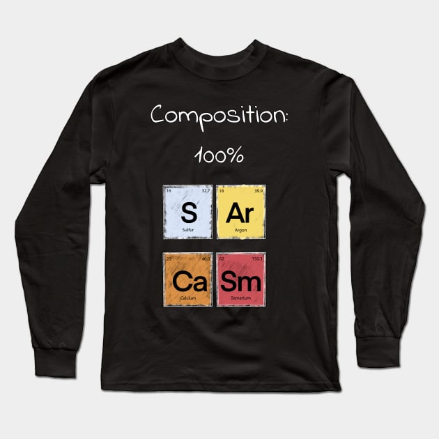 Science Sarcasm S Ar Ca Sm Elements of Humor Composition Long Sleeve T-Shirt by Uwaki